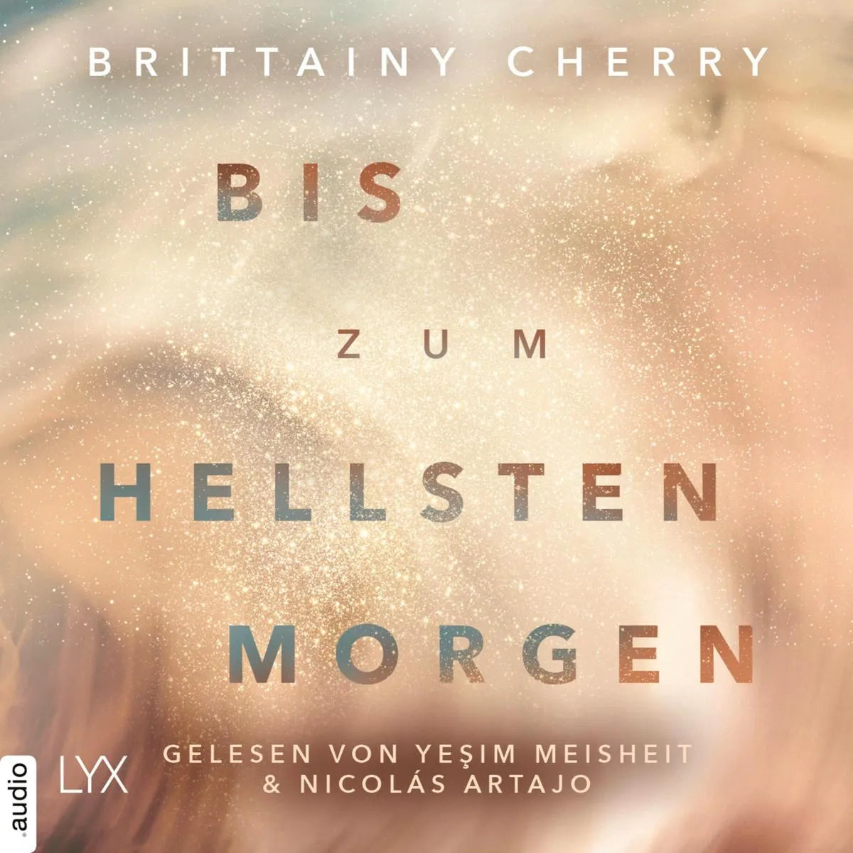 Cover: Bis zum hellsten Morgen (Hörbuch Download) von Brittainy Cherry