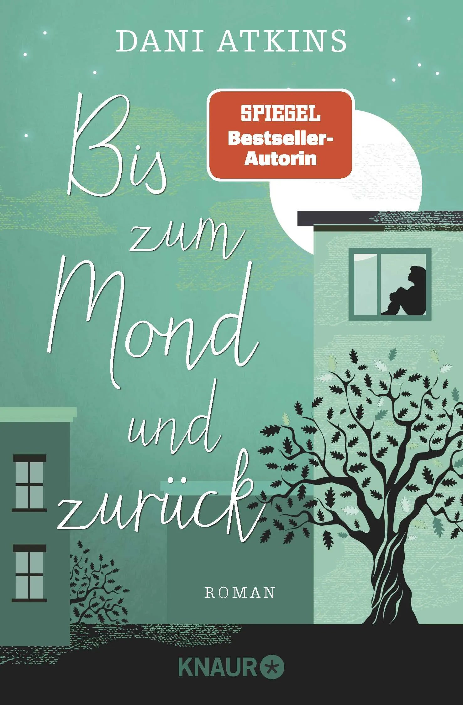 Buchcover von 'Bis zum Mond und zurück' - Taschenbuch von Dani Atkins