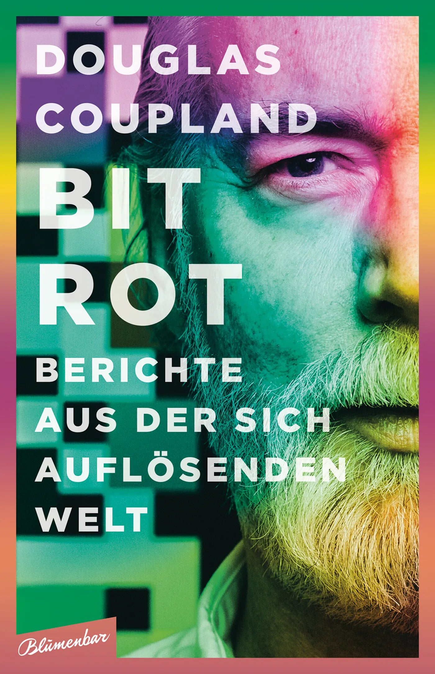 Buchcover von 'Bit Rot' - Gebundene Ausgabe von Douglas Coupland