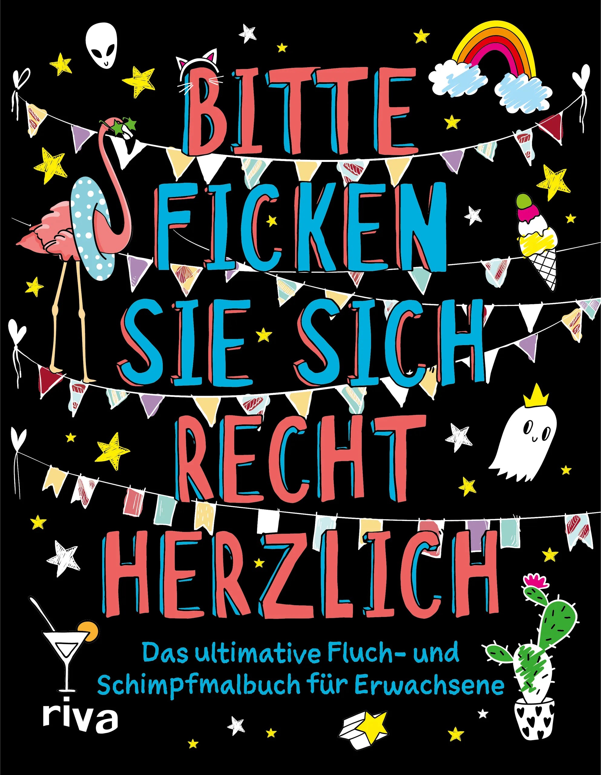 Buchcover von 'Bitte ficken Sie sich recht herzlich' - Taschenbuch von riva Verlag