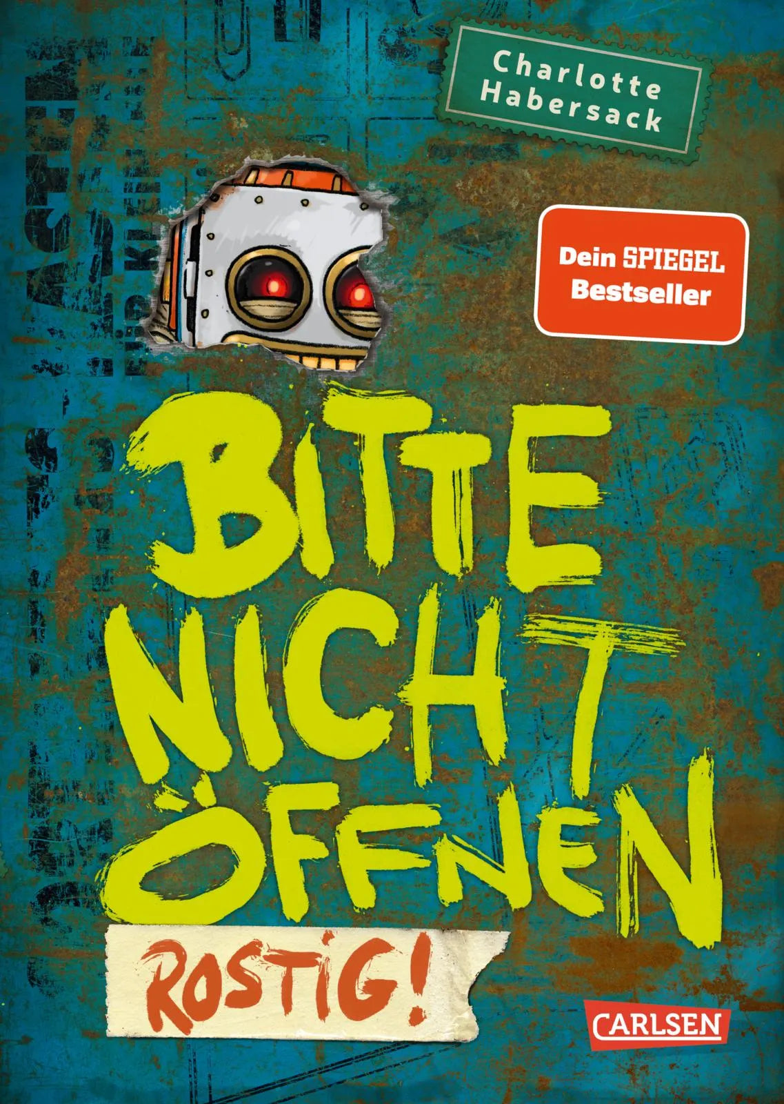 Cover: Bitte nicht öffnen 6: Rostig! (Hardcover) von Charlotte Habersack