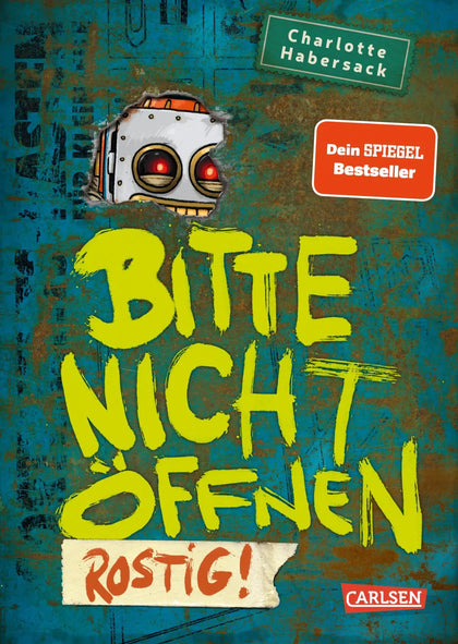 Cover: Bitte nicht öffnen 6: Rostig! (Hardcover) von Charlotte Habersack