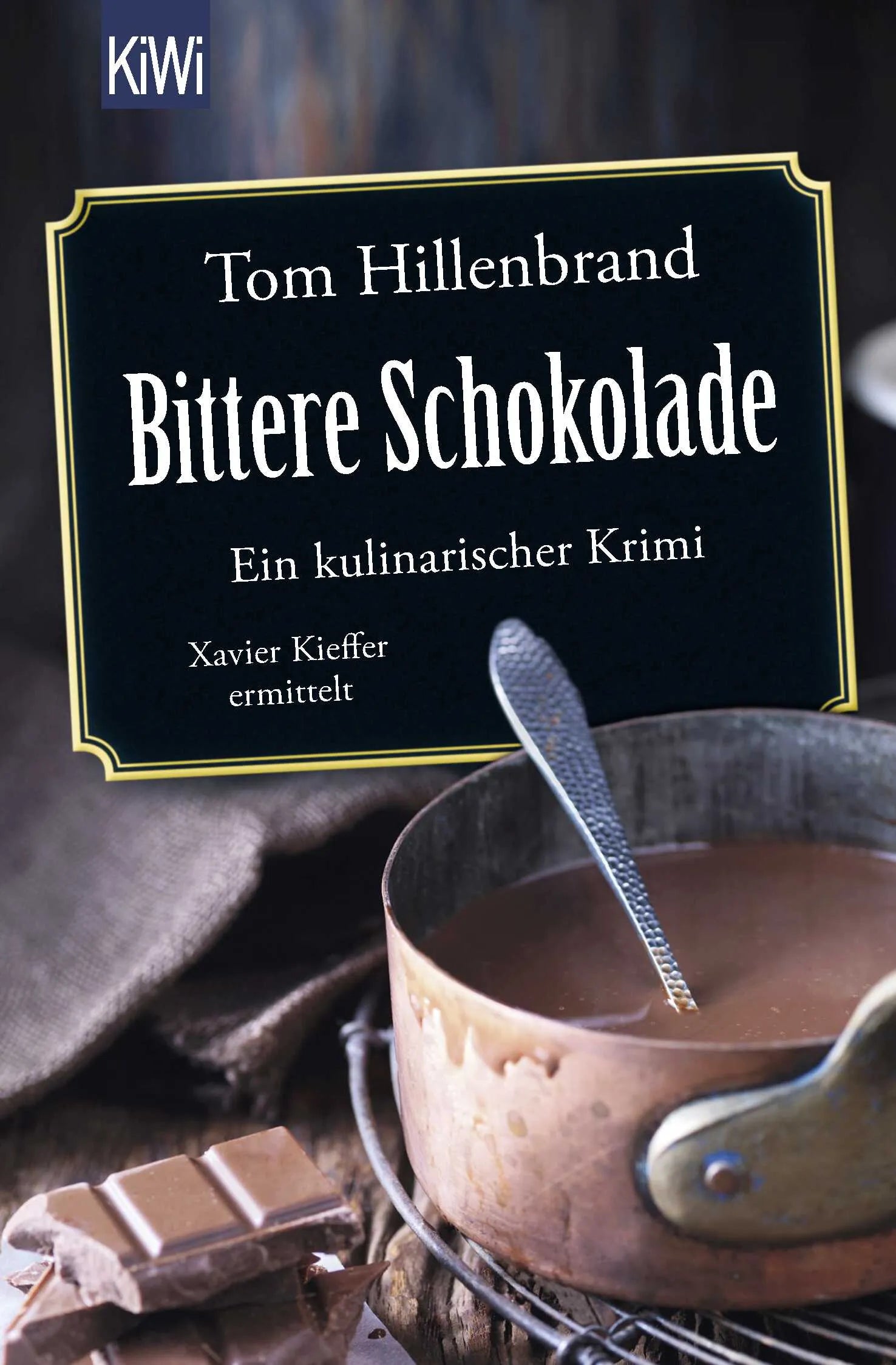 Buchcover von 'Bittere Schokolade' - Taschenbuch von Tom Hillenbrand