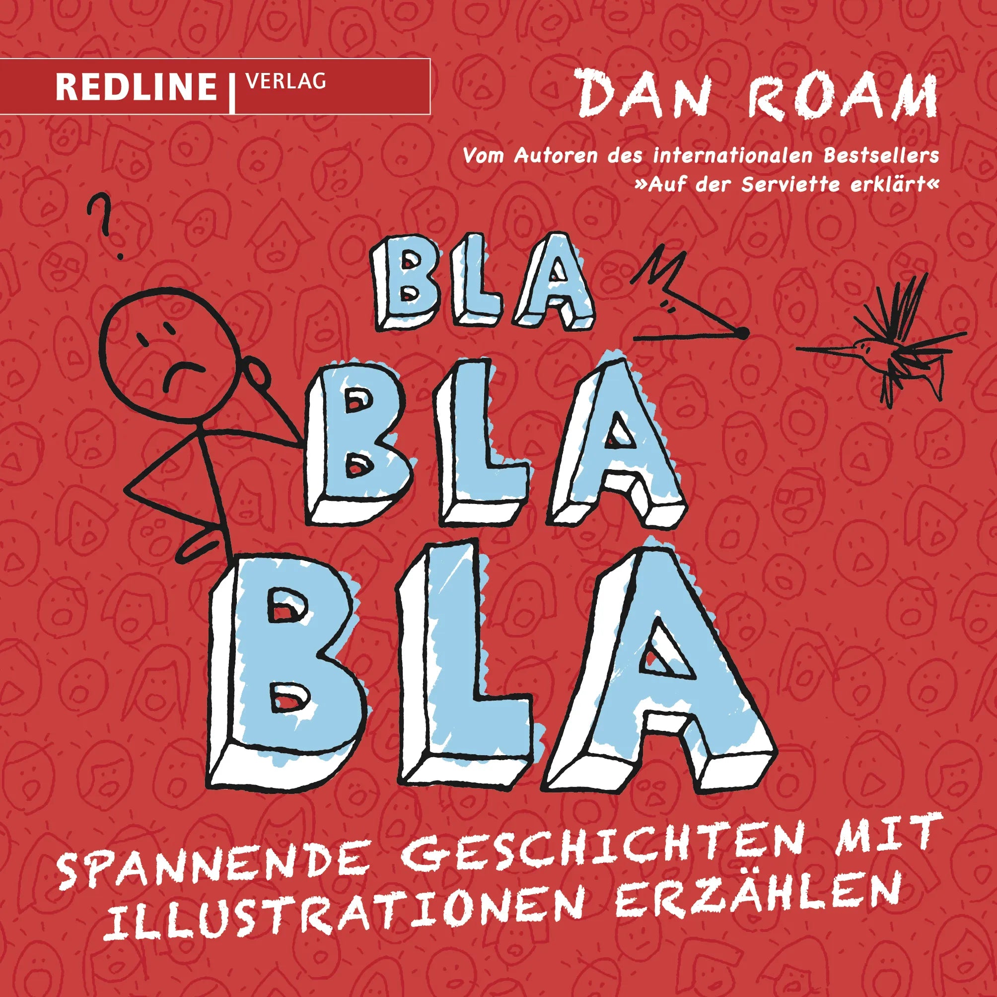 Buchcover von 'Bla Bla Bla' - Gebundene Ausgabe von Dan Roam