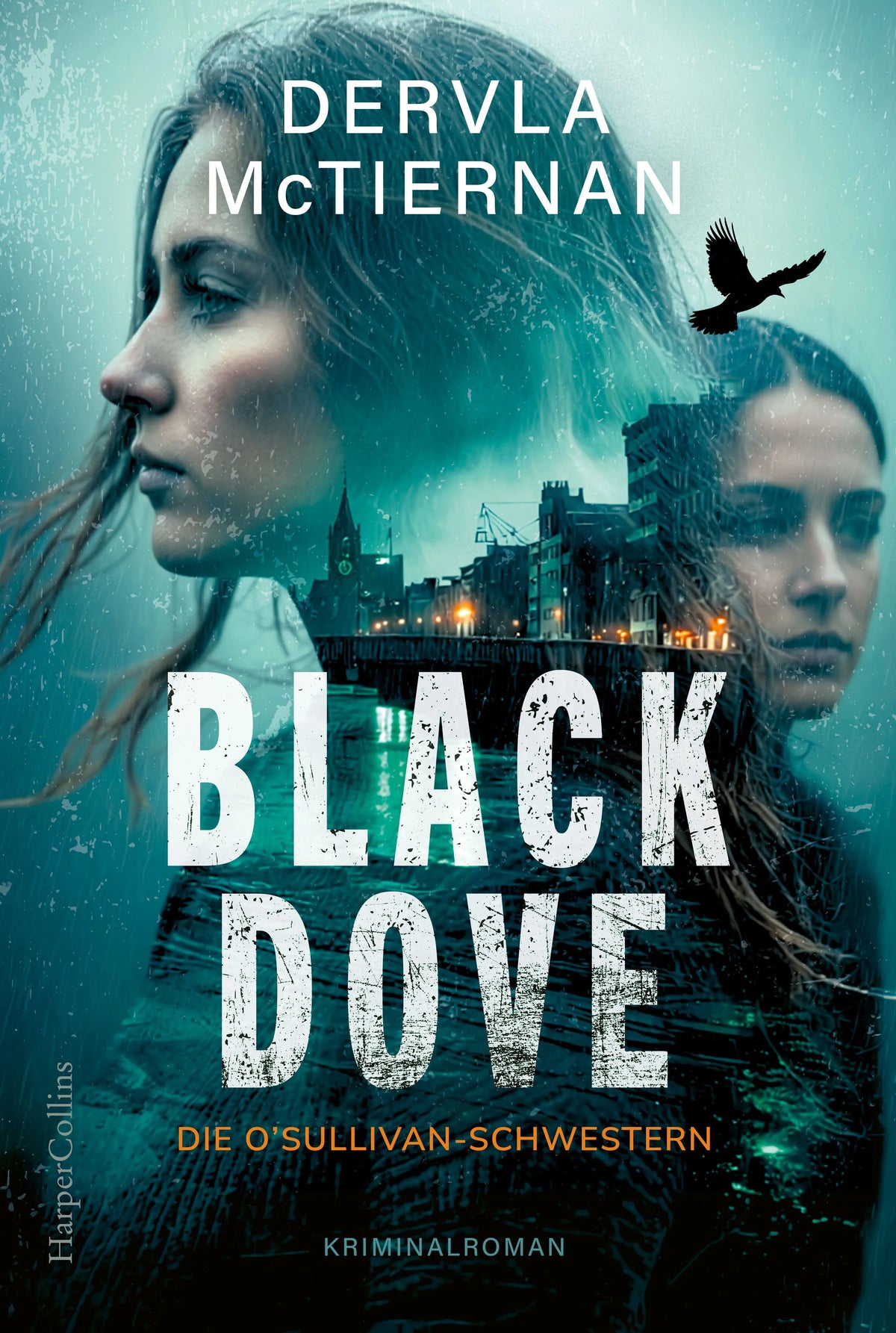 Cover: Black Dove. Die O'Sullivan-Schwestern (Taschenbuch) von Dervla McTiernan