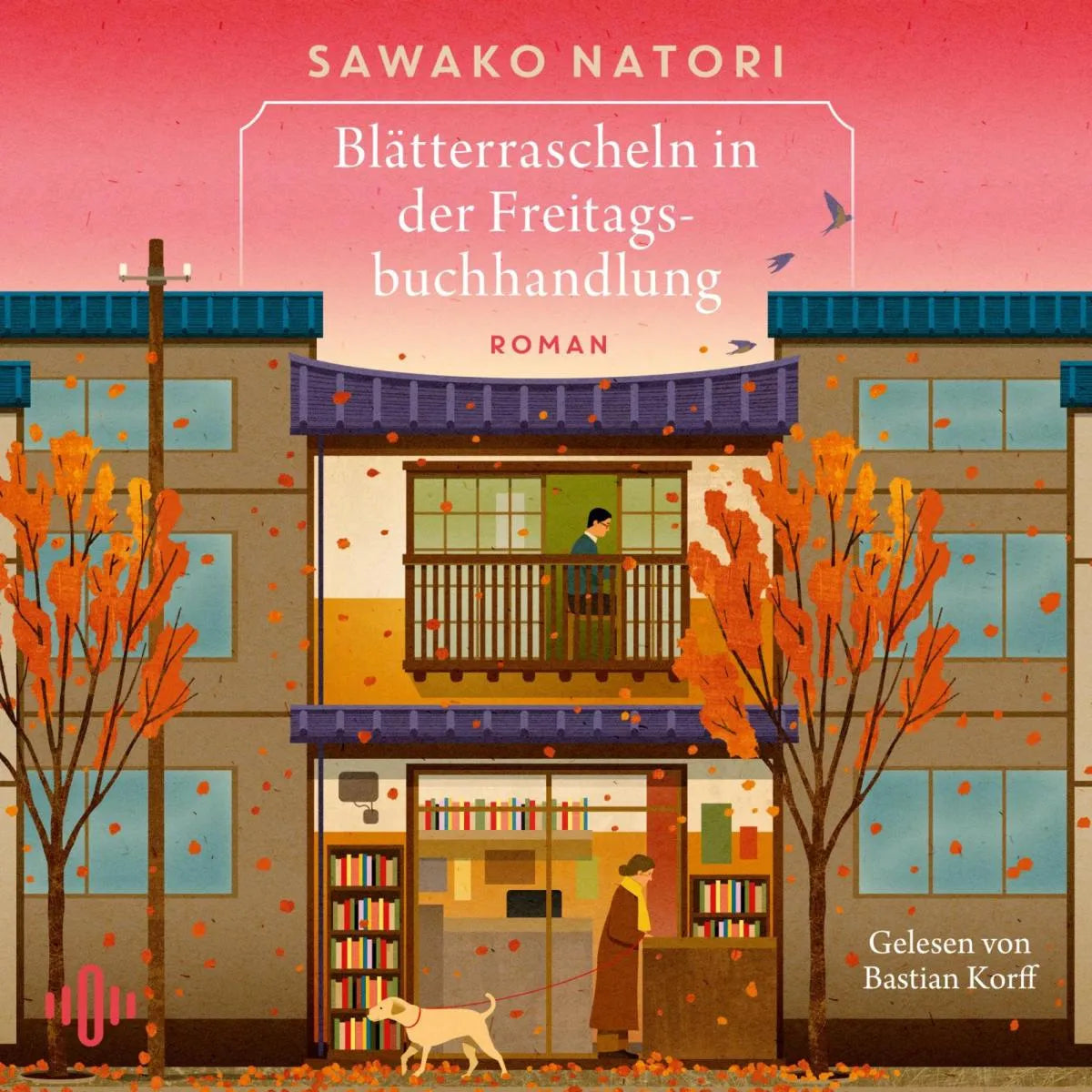 Cover: Blätterrascheln in der Freitagsbuchhandlung (Hörbuch Download) von Sawako Natori