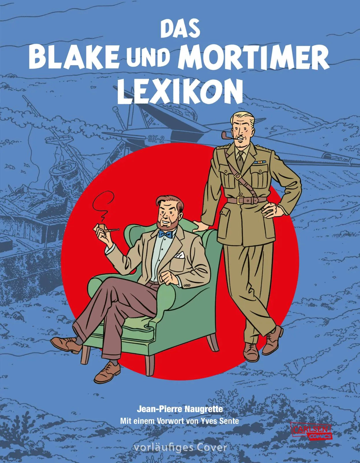 Buchcover von 'Blake und Mortimer: Das Blake und Mortimer Lexikon' - Gebundene Ausgabe von Jean-Pierre Naugrette