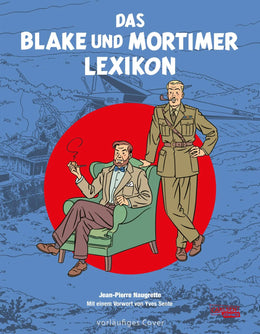 Buchcover von 'Blake und Mortimer: Das Blake und Mortimer Lexikon' - Gebundene Ausgabe von Jean-Pierre Naugrette