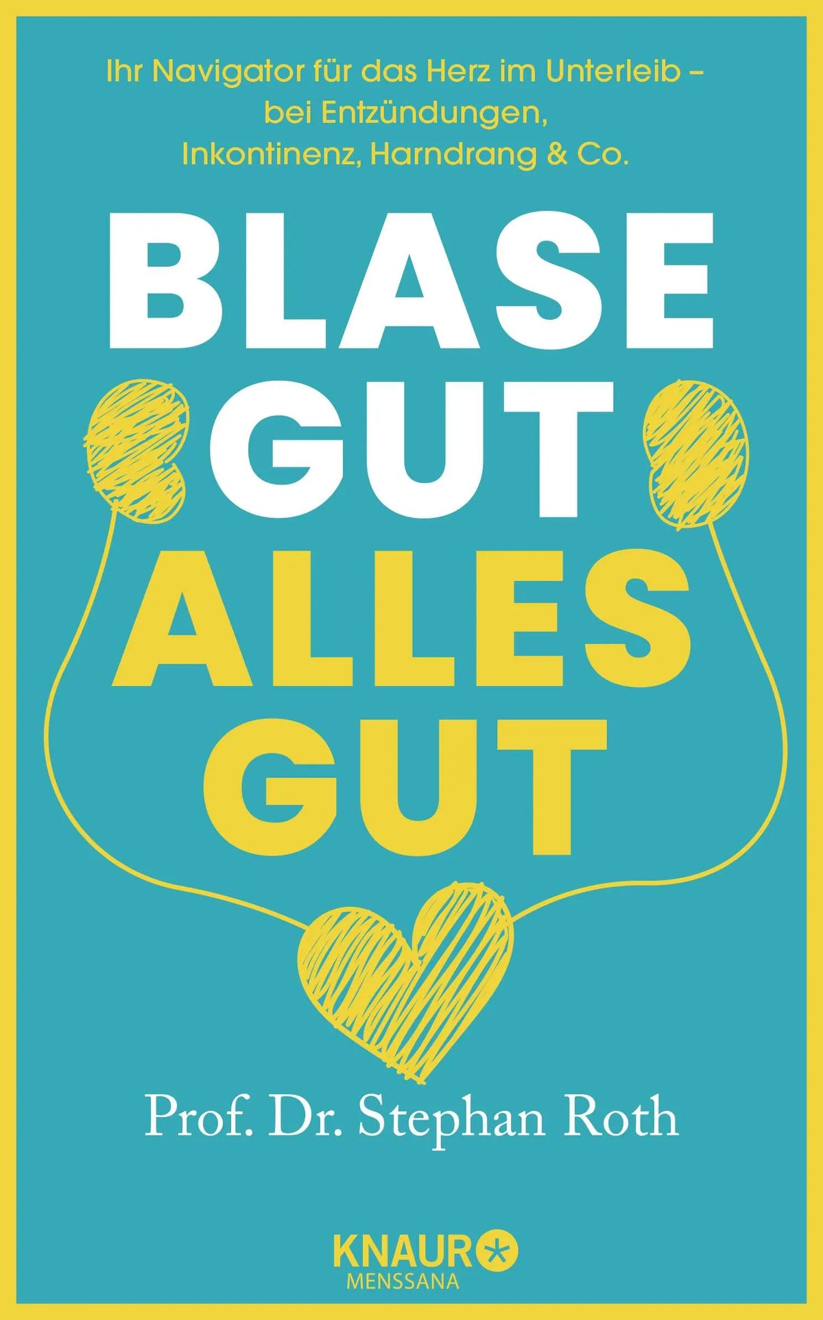 Buchcover von 'Blase gut - alles gut' - Gebundene Ausgabe von Stephan Roth