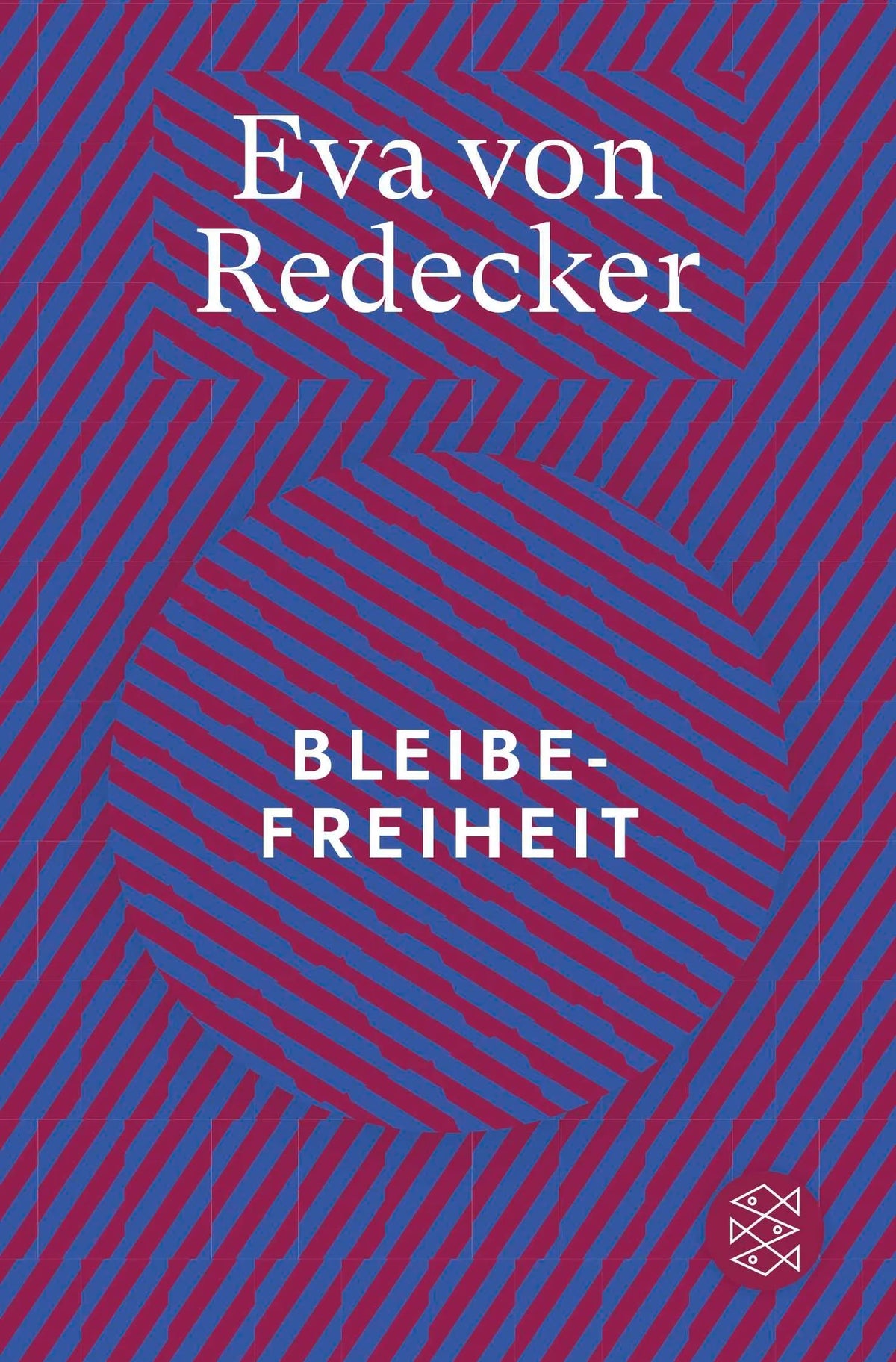Cover: Bleibefreiheit (Taschenbuch) von Eva von Redecker