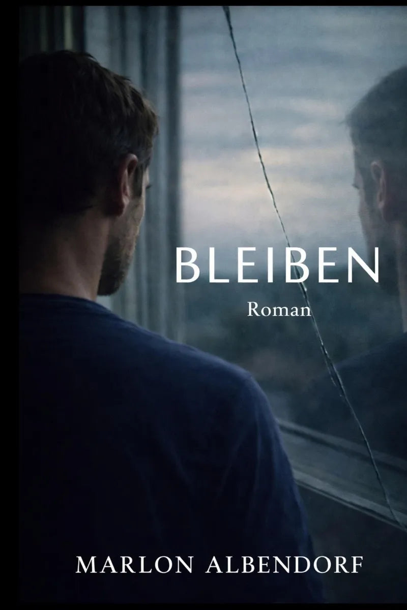 Cover: Bleiben (E-Book) von Marlon Albendorf