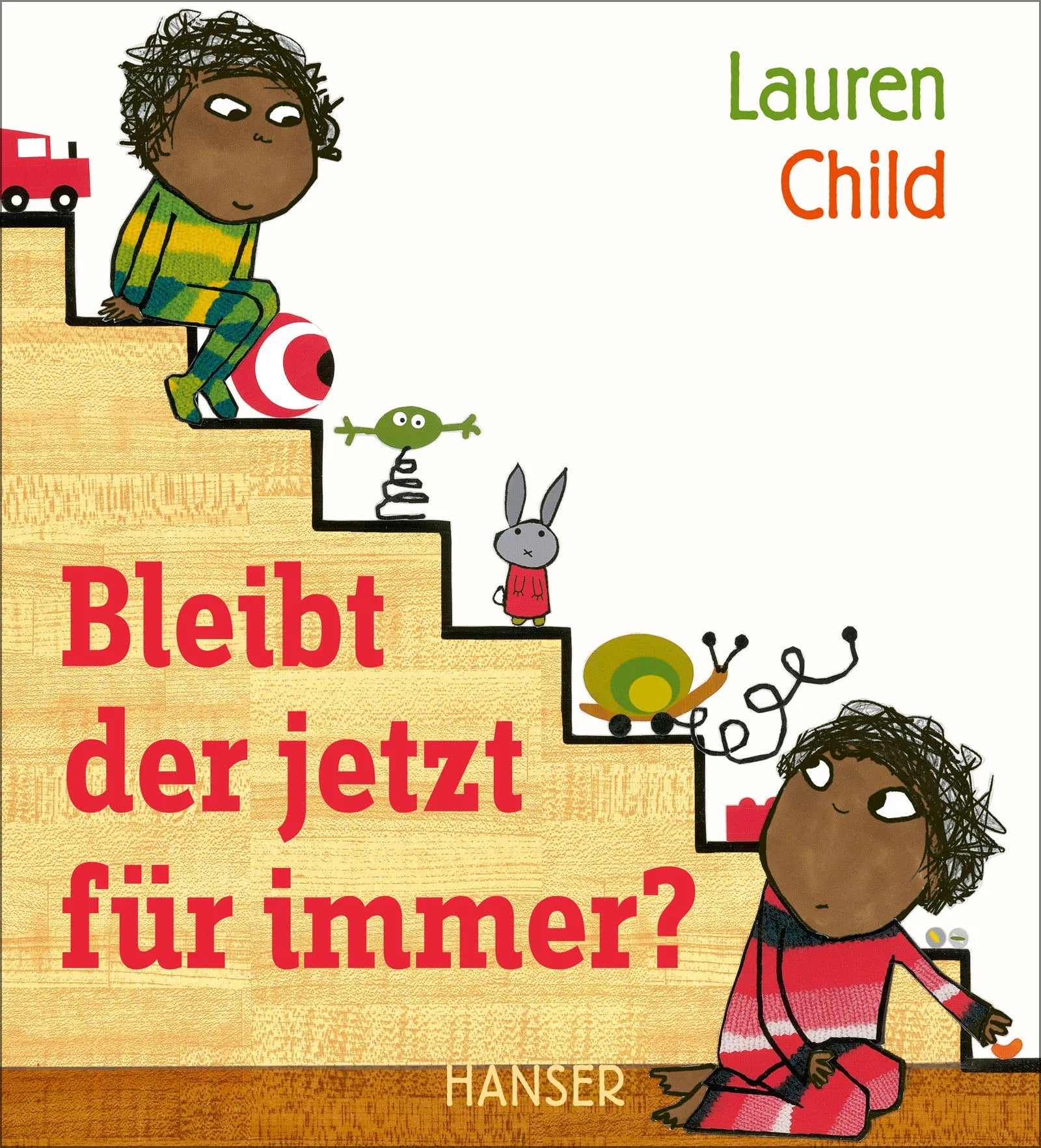 Buchcover von 'Bleibt der jetzt für immer?' - Gebundene Ausgabe von Lauren Child