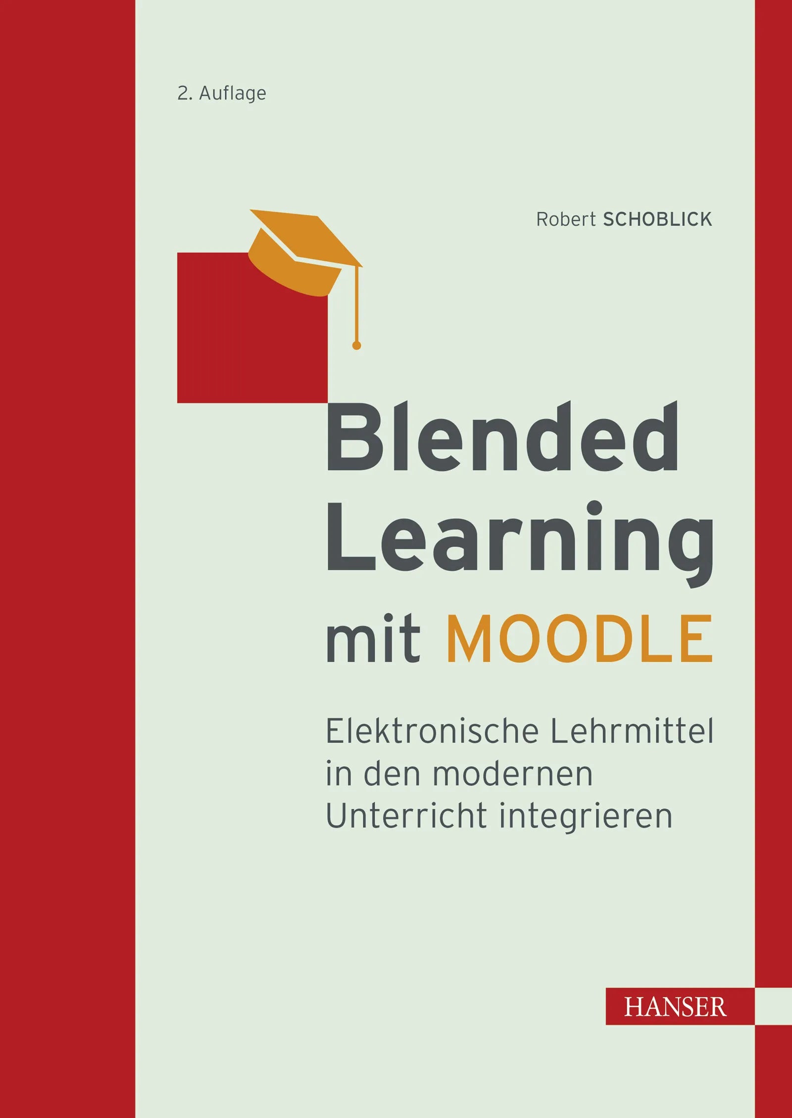 Cover: Blended Learning mit MOODLE (E-Book) von Robert Schoblick