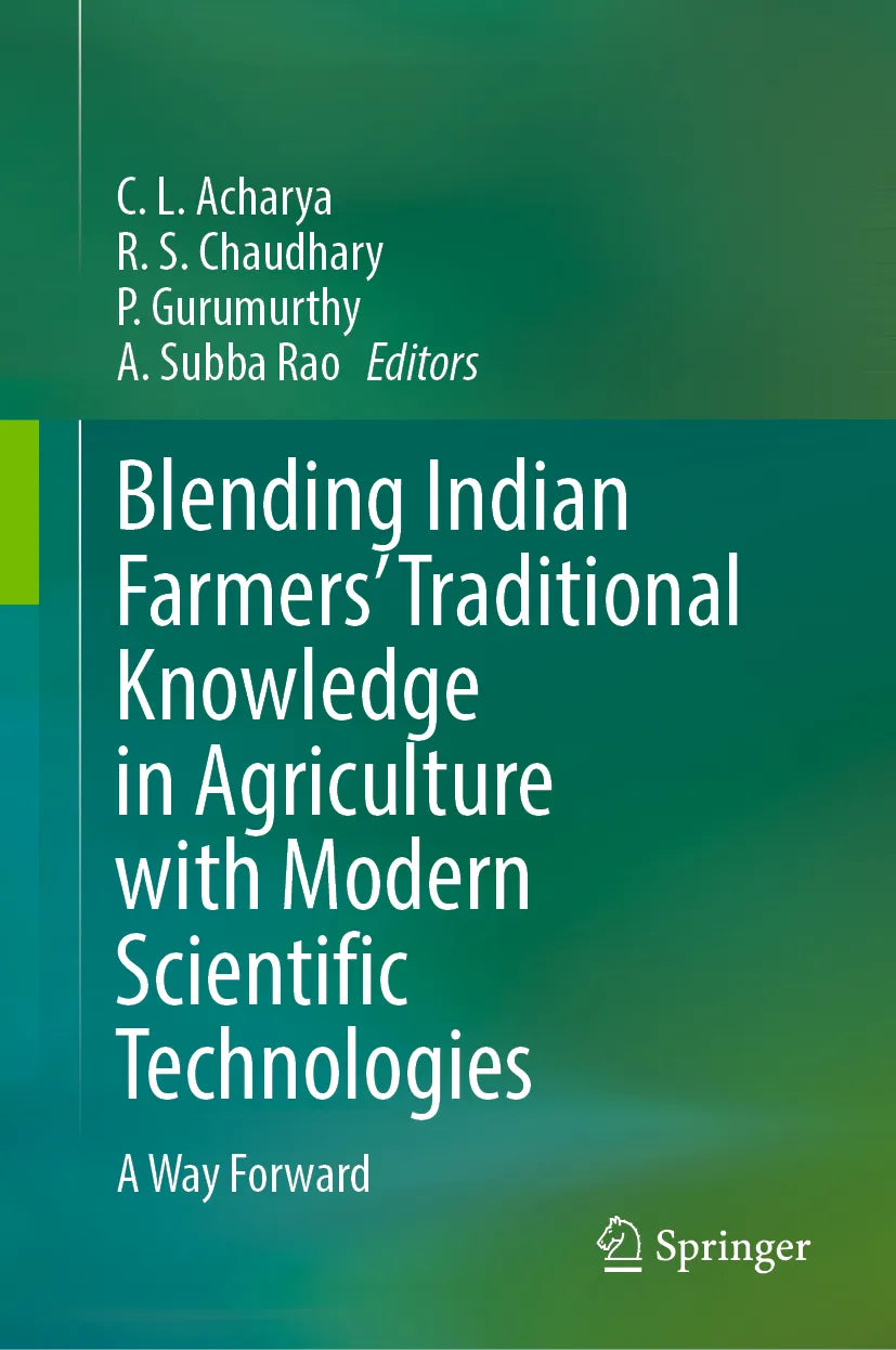 Cover: Blending Indian Farmers' Traditional Knowledge in Agriculture with Modern Scientific Technologies (E-Book)