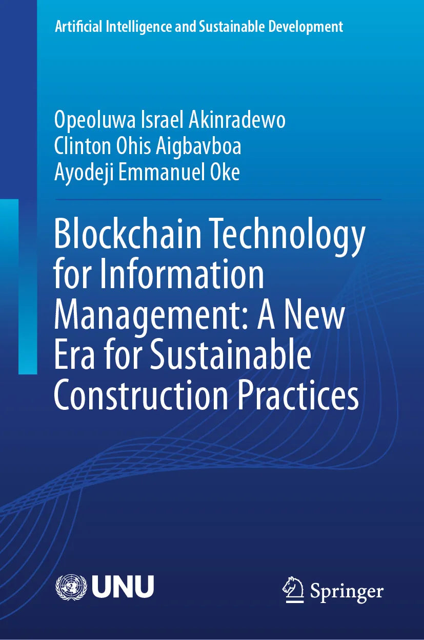 Cover: Blockchain Technology for Information Management: A New Era for Sustainable Construction Practices (E-Book) von Opeoluwa Israel Akinradewo