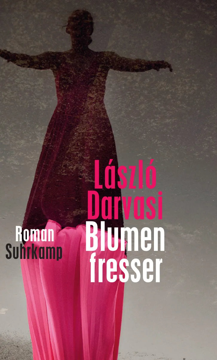 Buchcover von 'Blumenfresser' - Gebundene Ausgabe von László Darvasi