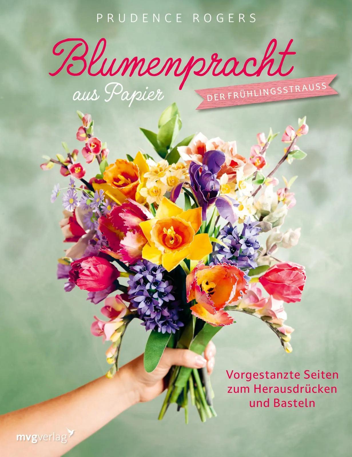 Buchcover von 'Blumenpracht aus Papier – Der Frühlingsstrauß' - Taschenbuch von Prudence Rogers