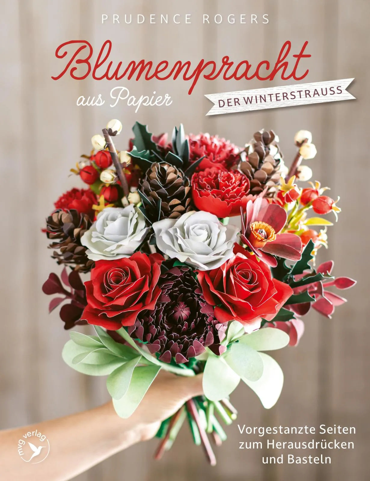 Cover: Blumenpracht aus Papier – Der Winterstrauß (Taschenbuch) von Prudence Rogers