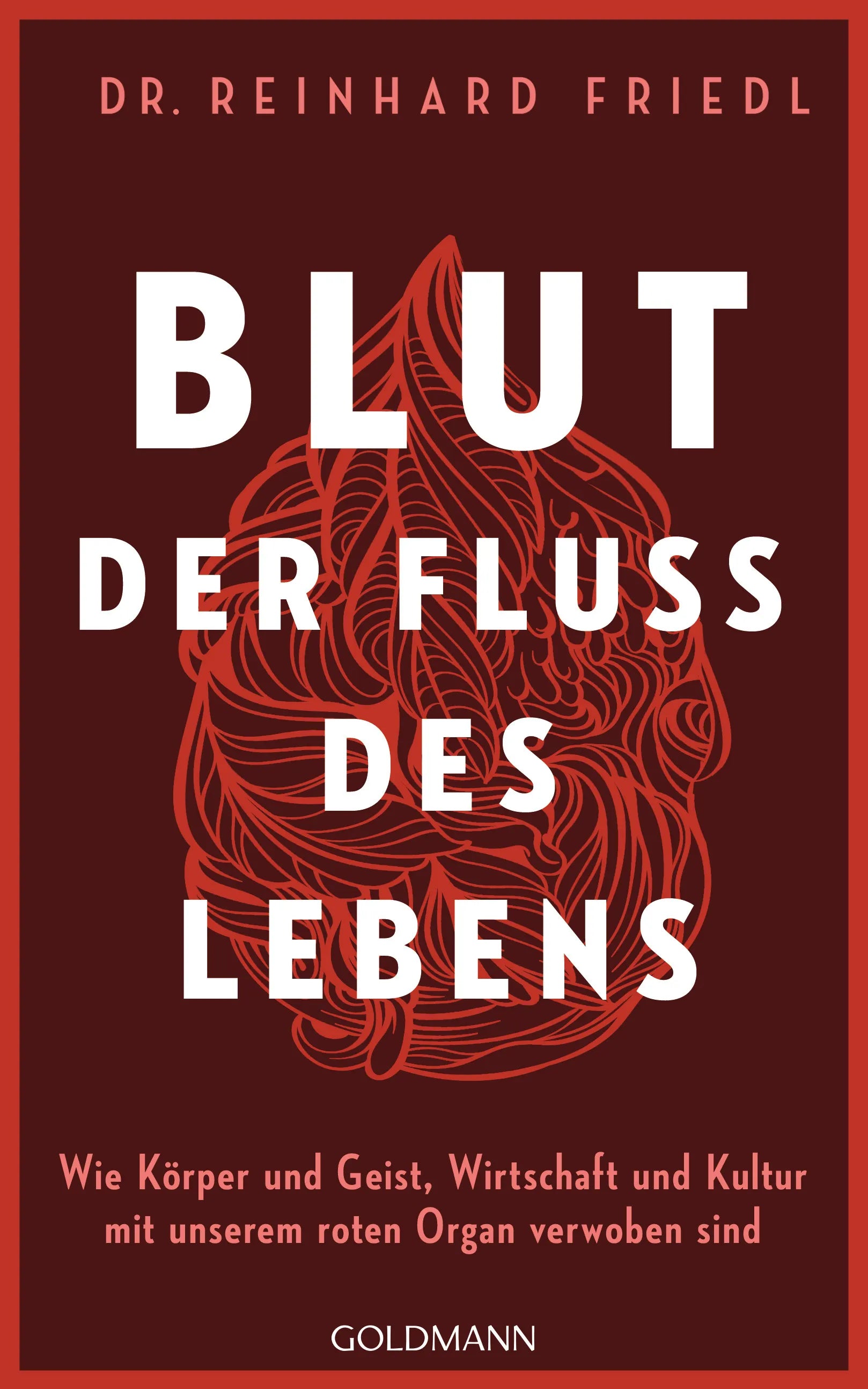Cover: Blut – Der Fluss des Lebens (E-Book) von Reinhard Friedl
