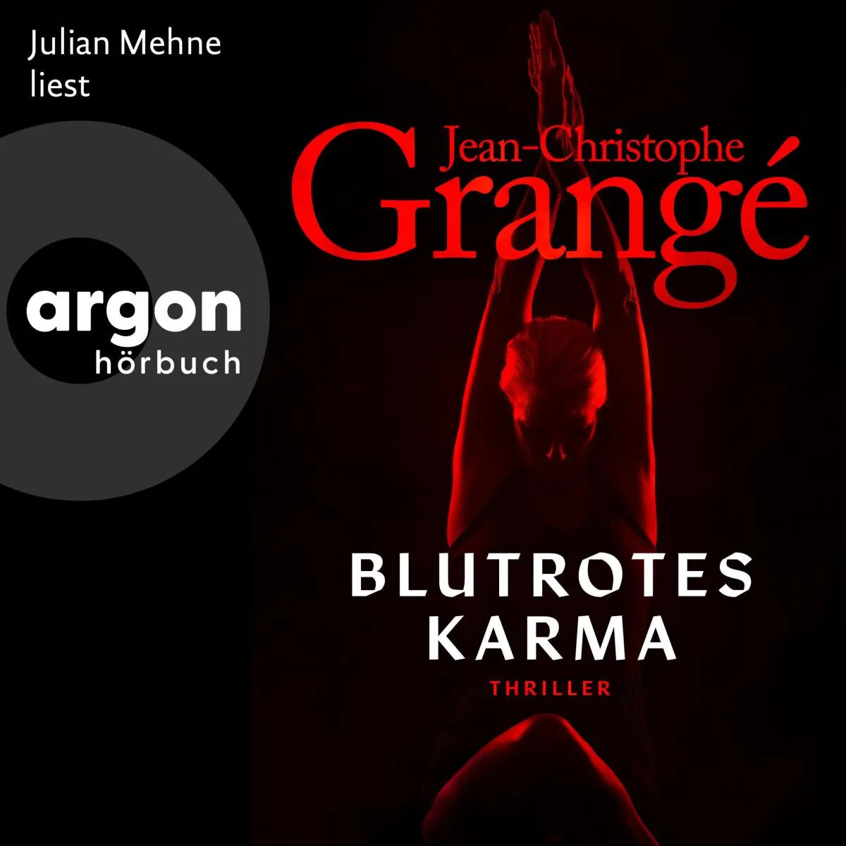 Cover: Blutrotes Karma (Hörbuch Download) von Jean-Christophe Grangé