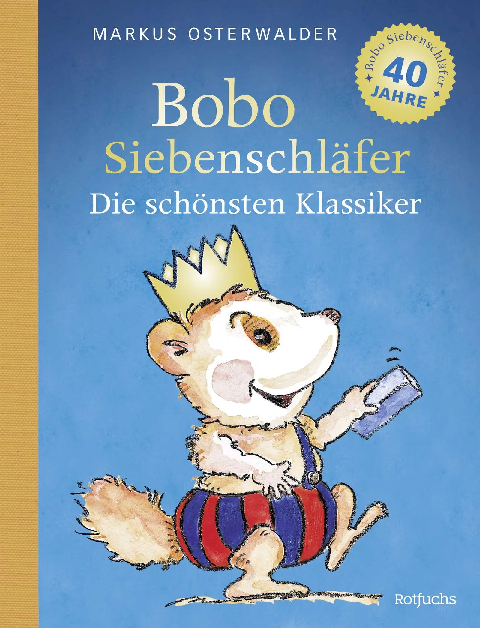 Buchcover von 'Bobo Siebenschläfer: Die schönsten Klassiker' - Gebundene Ausgabe von Markus Osterwalder