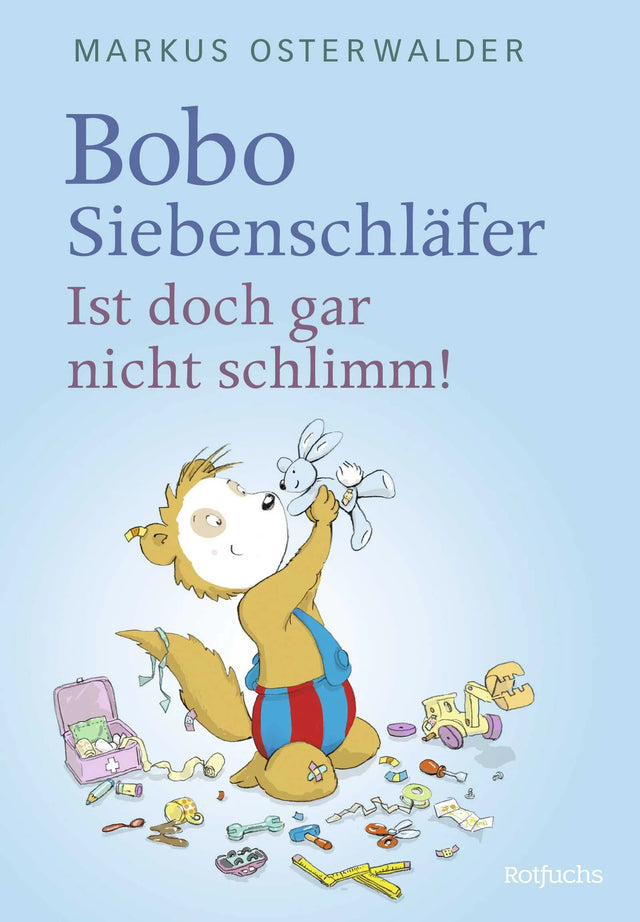 Buchcover von 'Bobo Siebenschläfer: Ist doch gar nicht schlimm!' - Gebundene Ausgabe von Markus Osterwalder