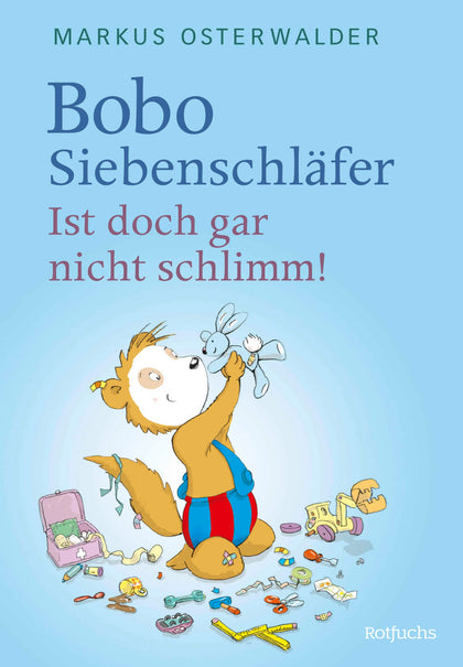 Cover: Bobo Siebenschläfer: Ist doch gar nicht schlimm! (E-Book) von Markus Osterwalder