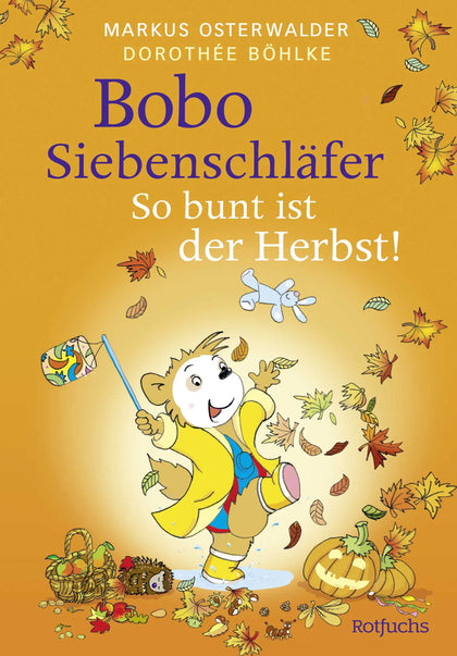 Cover: Bobo Siebenschläfer: So bunt ist der Herbst (Hardcover) von Markus Osterwalder