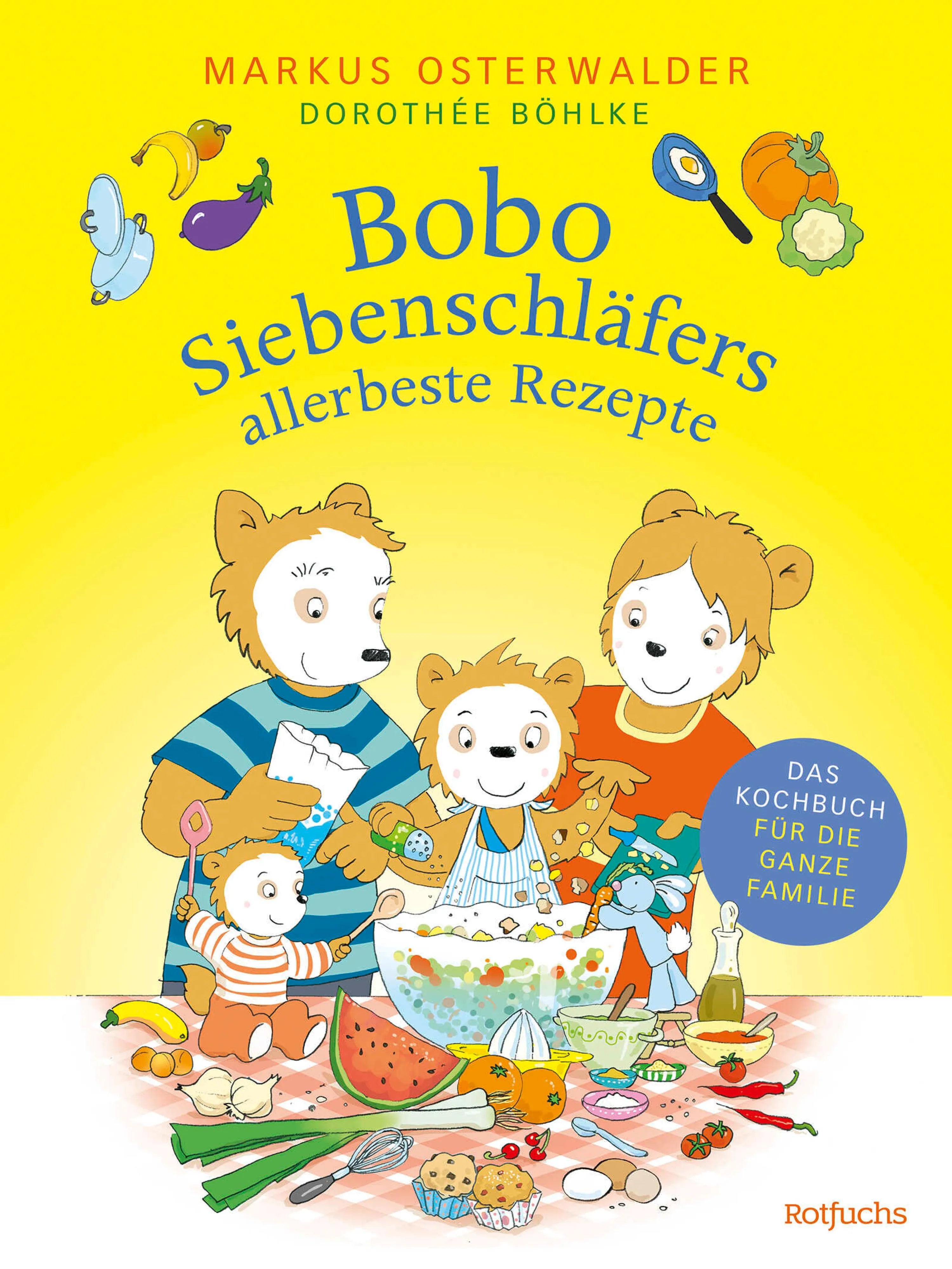 Cover: Bobo Siebenschläfers allerbeste Rezepte (E-Book) von Markus Osterwalder