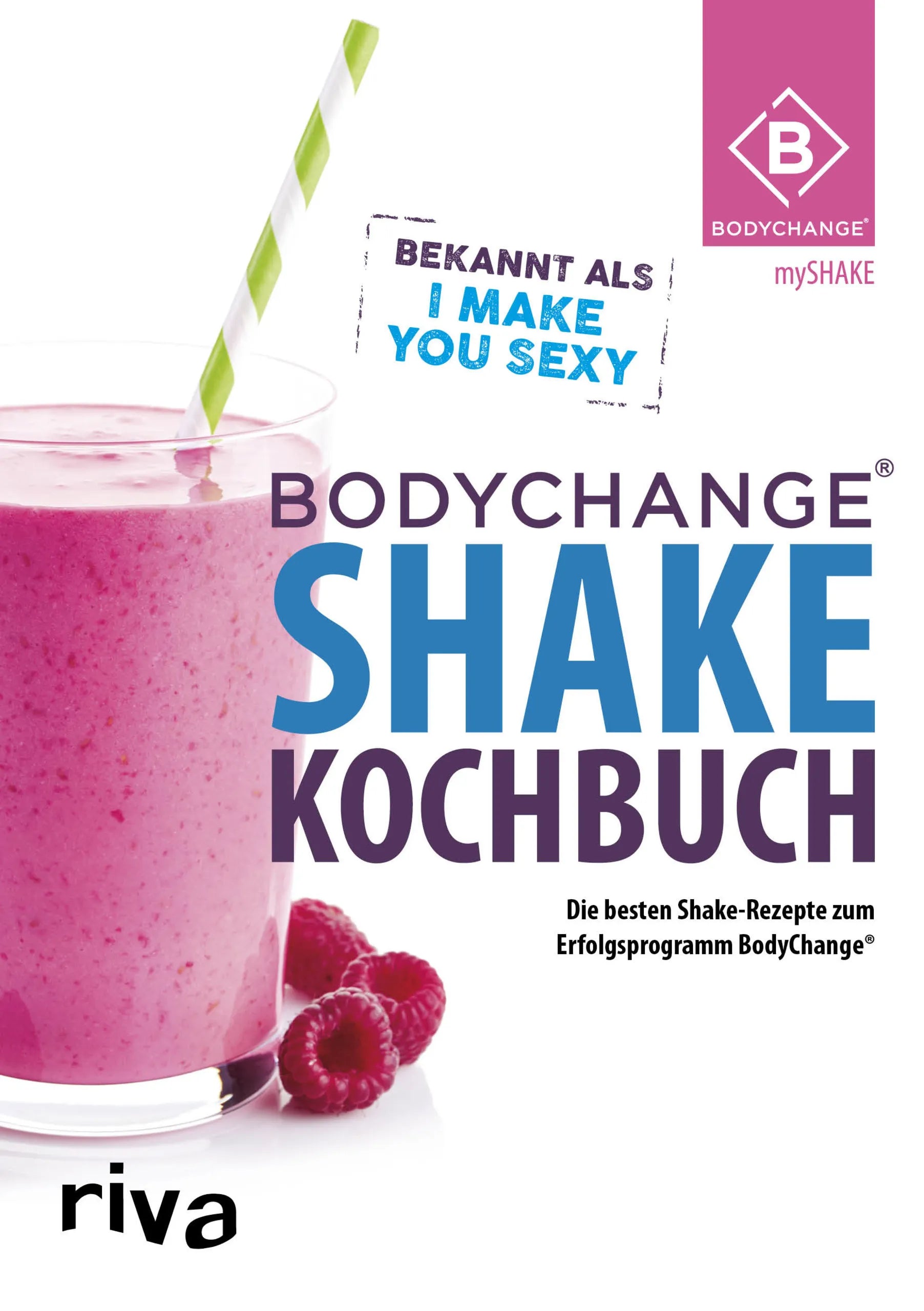 Buchcover von 'BodyChange® Shake-Kochbuch' - Taschenbuch von BodyChange®