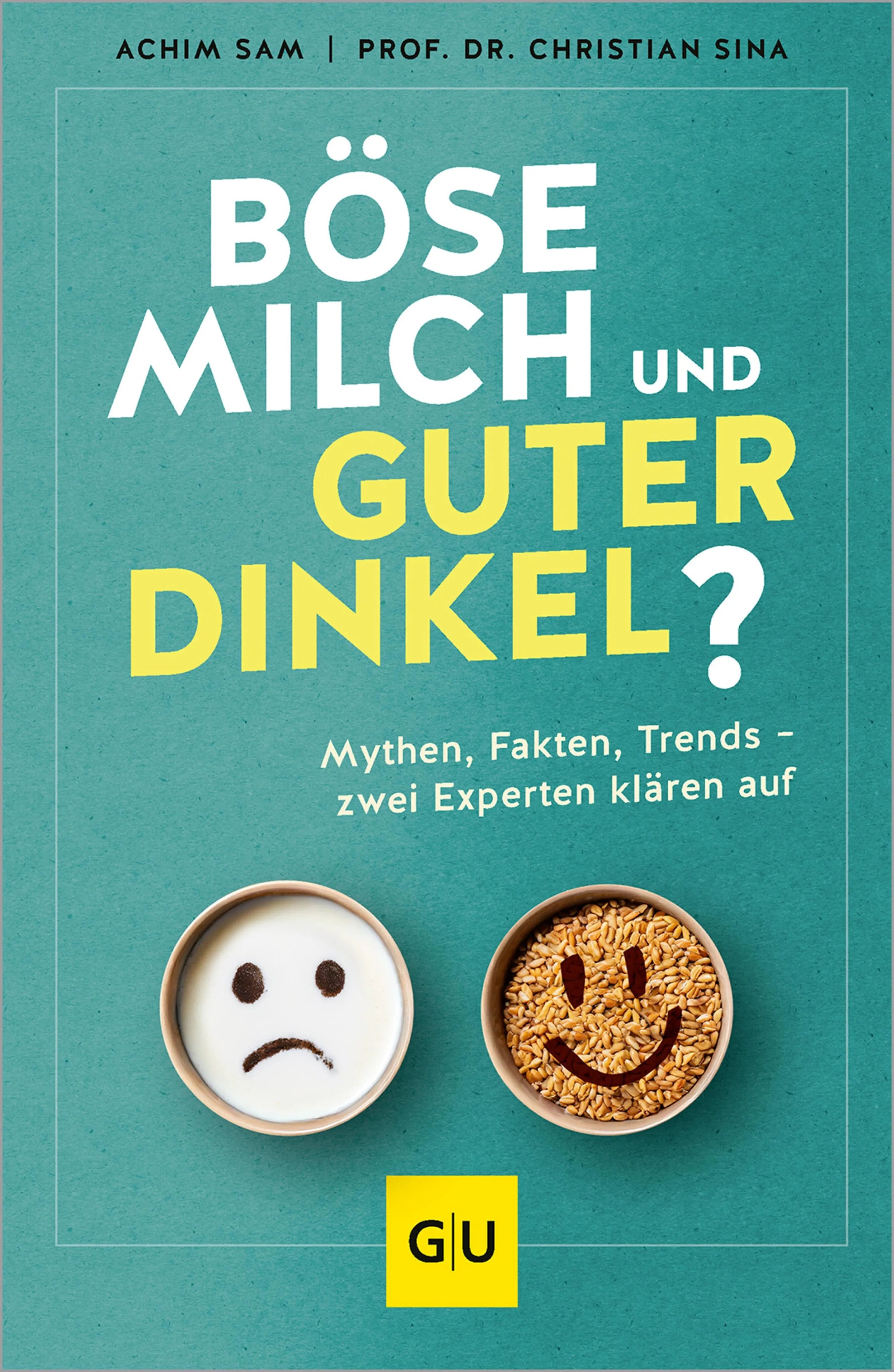 Cover: Böse Milch und guter Dinkel? (E-Book) von Achim Sam