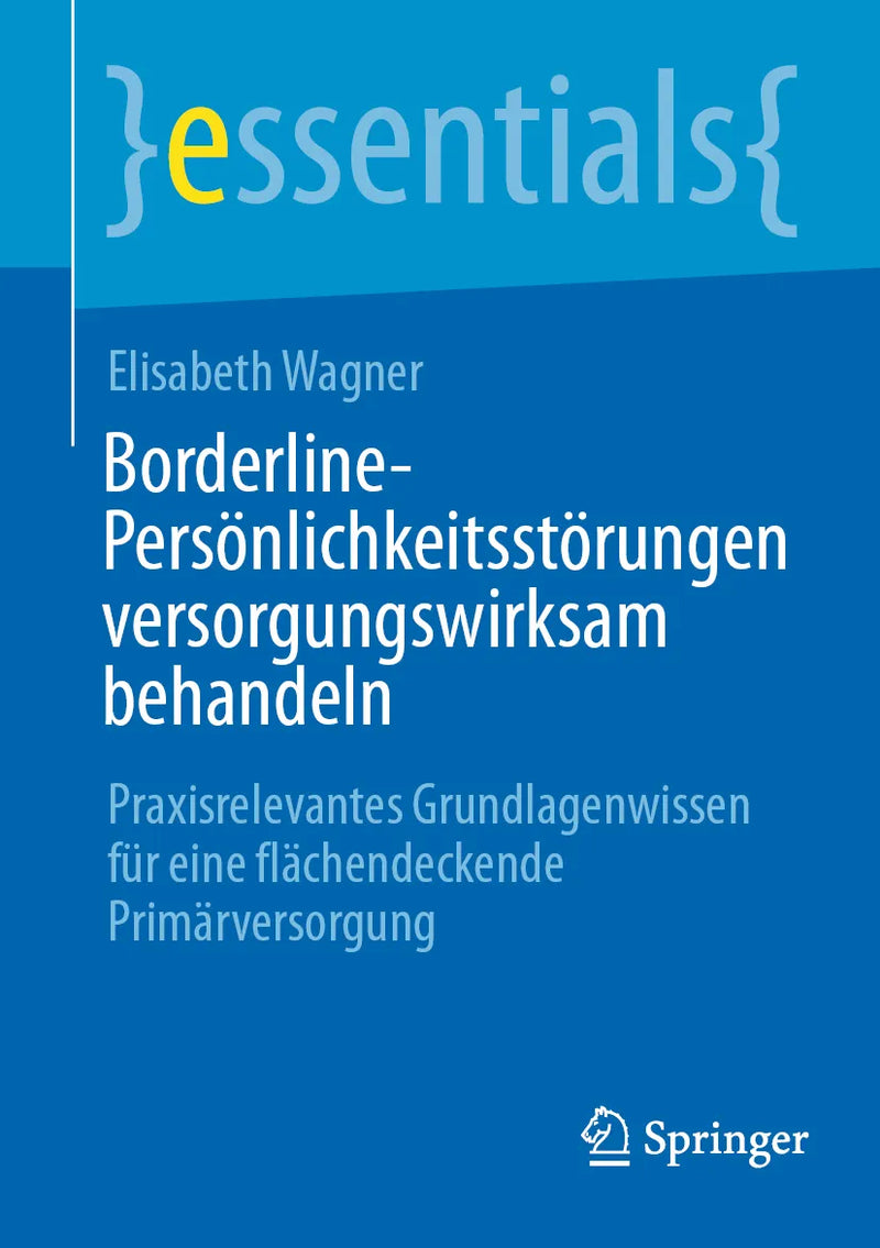 Borderline-Persönlichkeitsstörungen versorgungswirksam behandeln