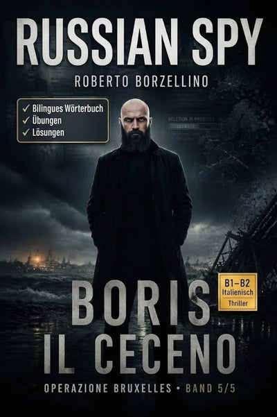Boris il Ceceno. Italienisch lernen mit einem Spy-Thriller