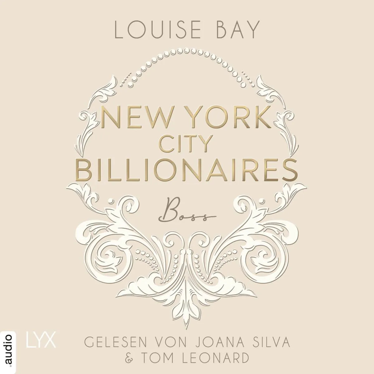 Cover: Boss - New York City Billionaires, Teil 1 (Hörbuch Download) von Louise Bay
