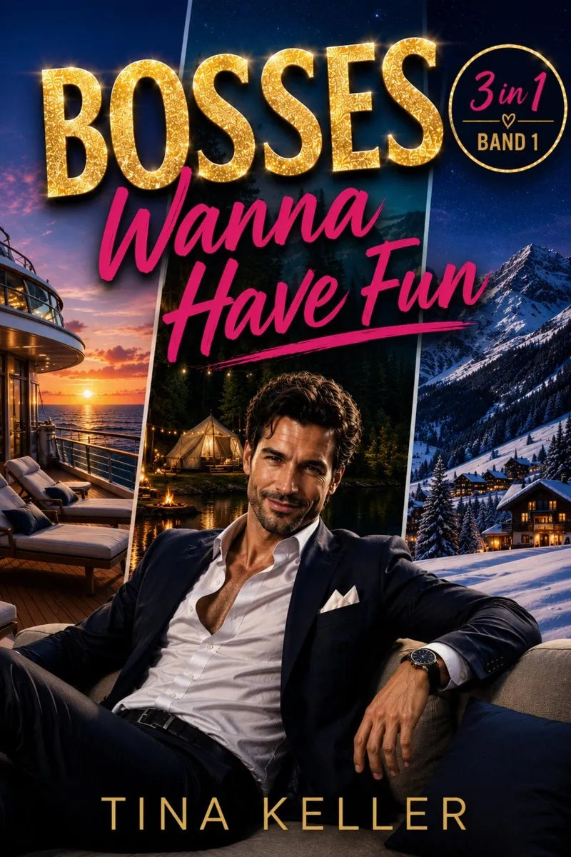 Cover: Bosses wanna have Fun, Sammelband 3 in 1, Band 1 (E-Book) von Tina Keller