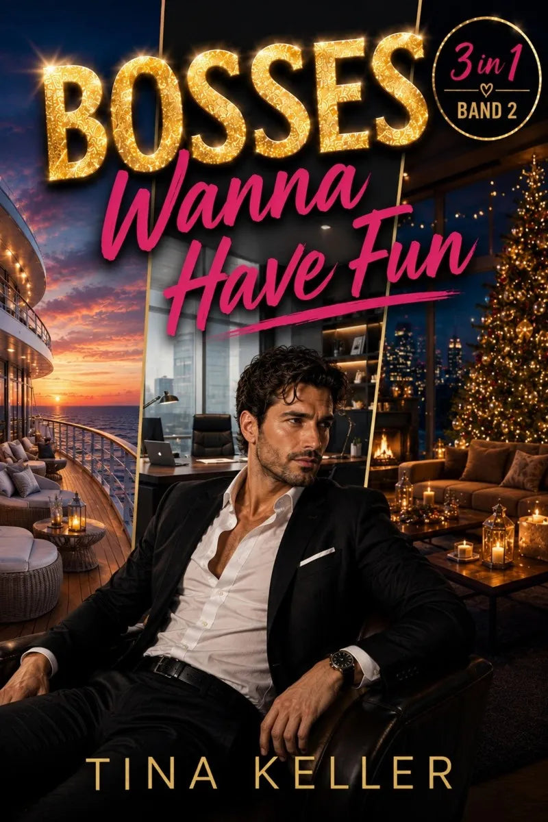 Cover: Bosses wanna have Fun, Sammelband 3 in 1, Band 2 (E-Book) von Tina Keller