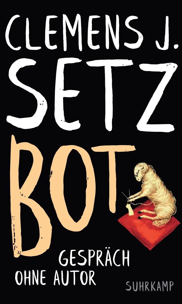 Buchcover von 'Bot' - Gebundene Ausgabe von Clemens J. Setz