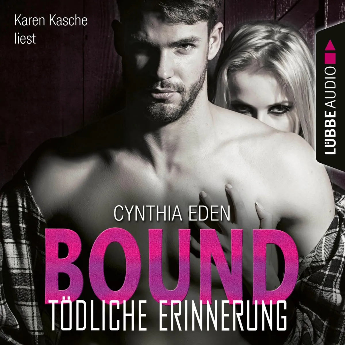 Cover: Bound - Tödliche Erinnerung (Hörbuch Download) von Cynthia Eden