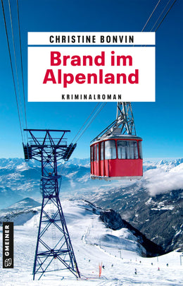 Cover: Brand im Alpenland (E-Book) von Christine Bonvin