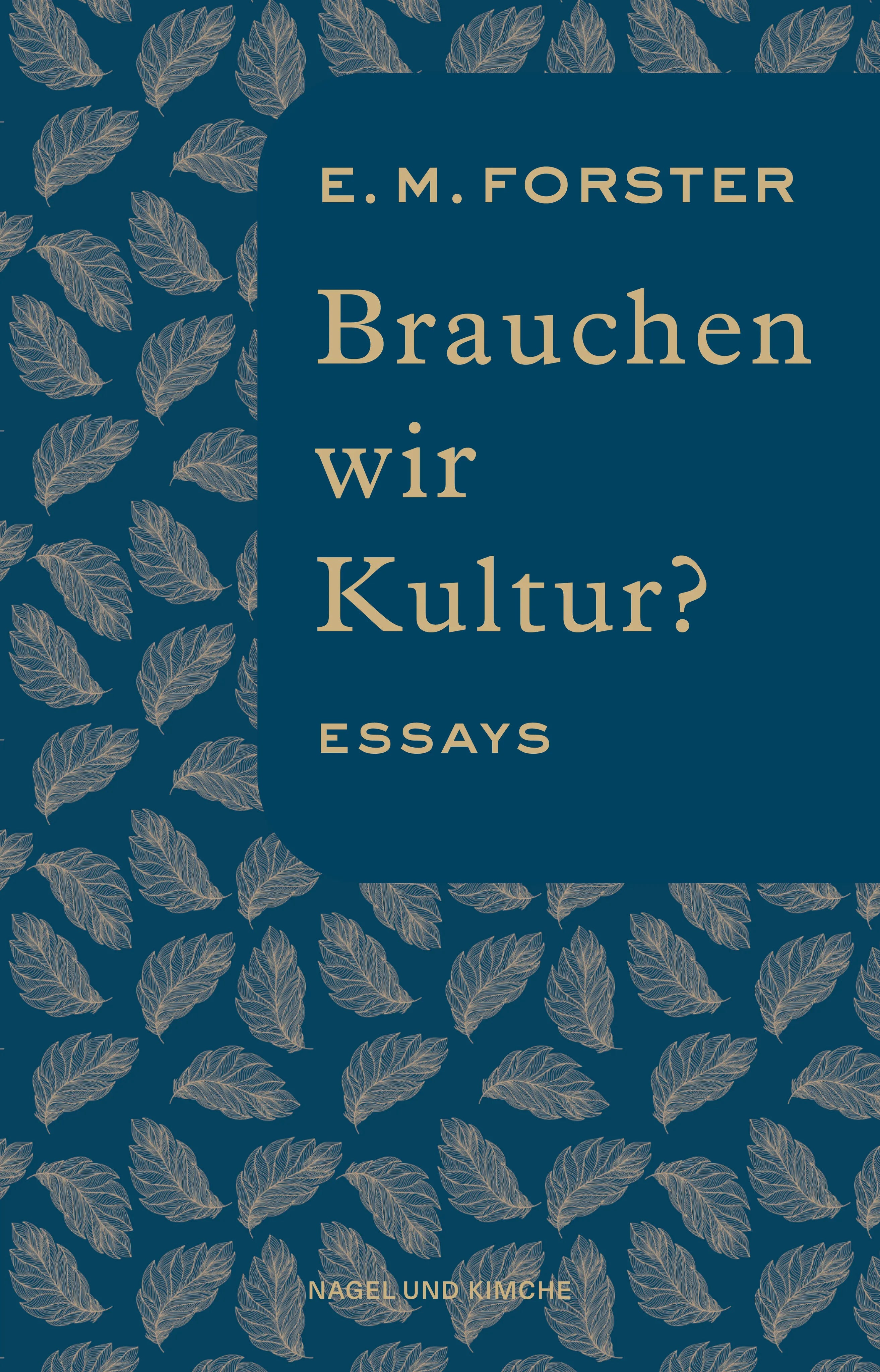 Buchcover von 'Brauchen wir Kultur?' - Gebundene Ausgabe von E. M. Forster