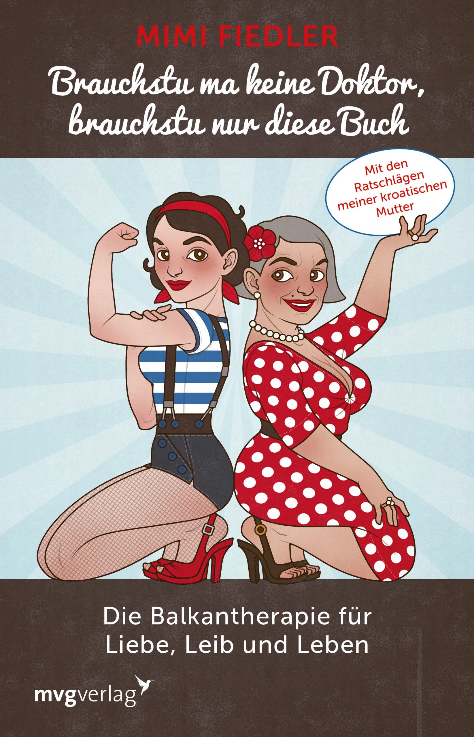 Buchcover von 'Brauchstu ma keine Doktor, brauchstu nur diese Buch' - Taschenbuch von Mimi Fiedler