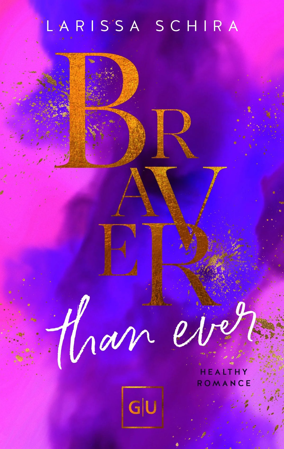 Cover: Braver Than Ever (Paperback) von Larissa Schira