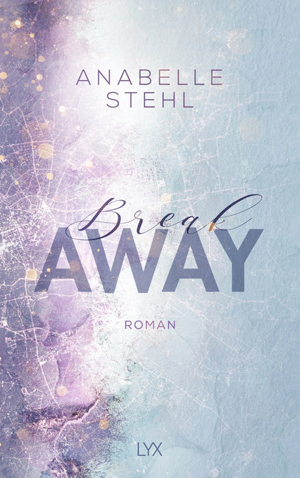 Buchcover von 'Breakaway' - Paperback von Anabelle Stehl