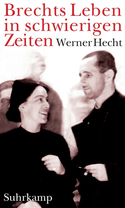 Brechts Leben in schwierigen Zeiten