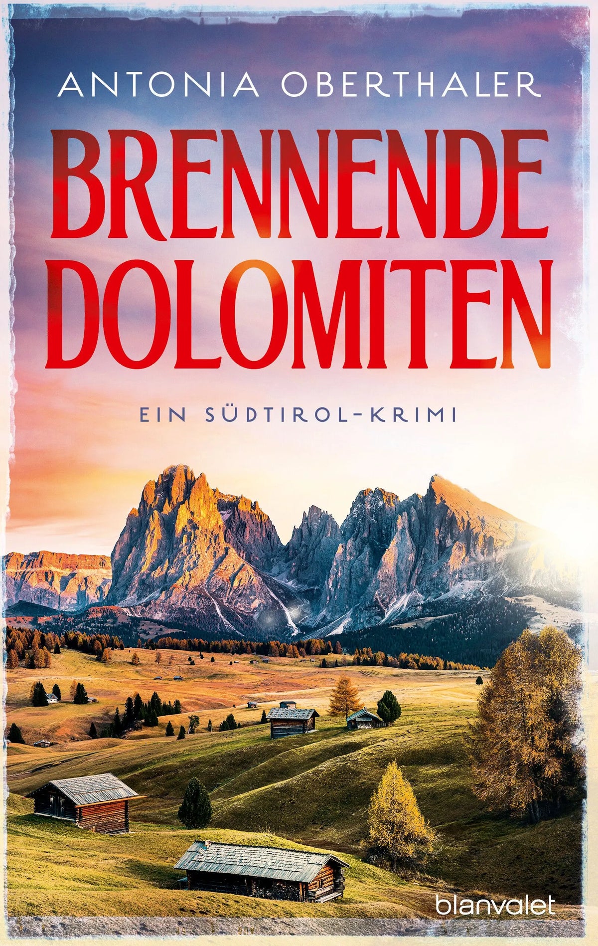 Cover: Brennende Dolomiten (Paperback) von Antonia Oberthaler