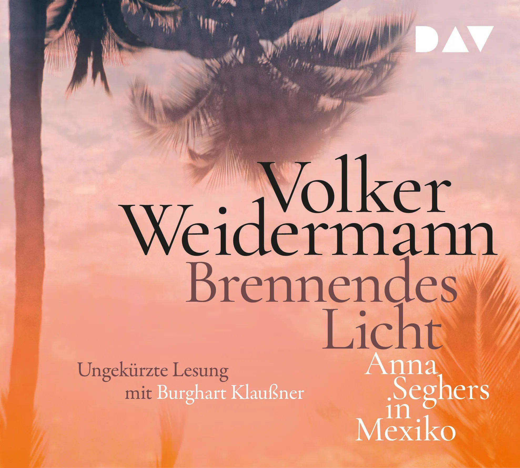 Buchcover von 'Brennendes Licht. Anna Seghers in Mexiko' - Hörbuch (CD) von Volker Weidermann