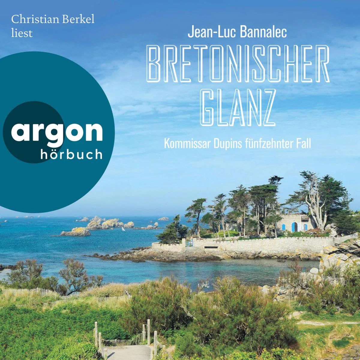 Cover: Bretonischer Glanz - Kommissar Dupins fünfzehnter Fall (Hörbuch Download) von Jean-Luc Bannalec