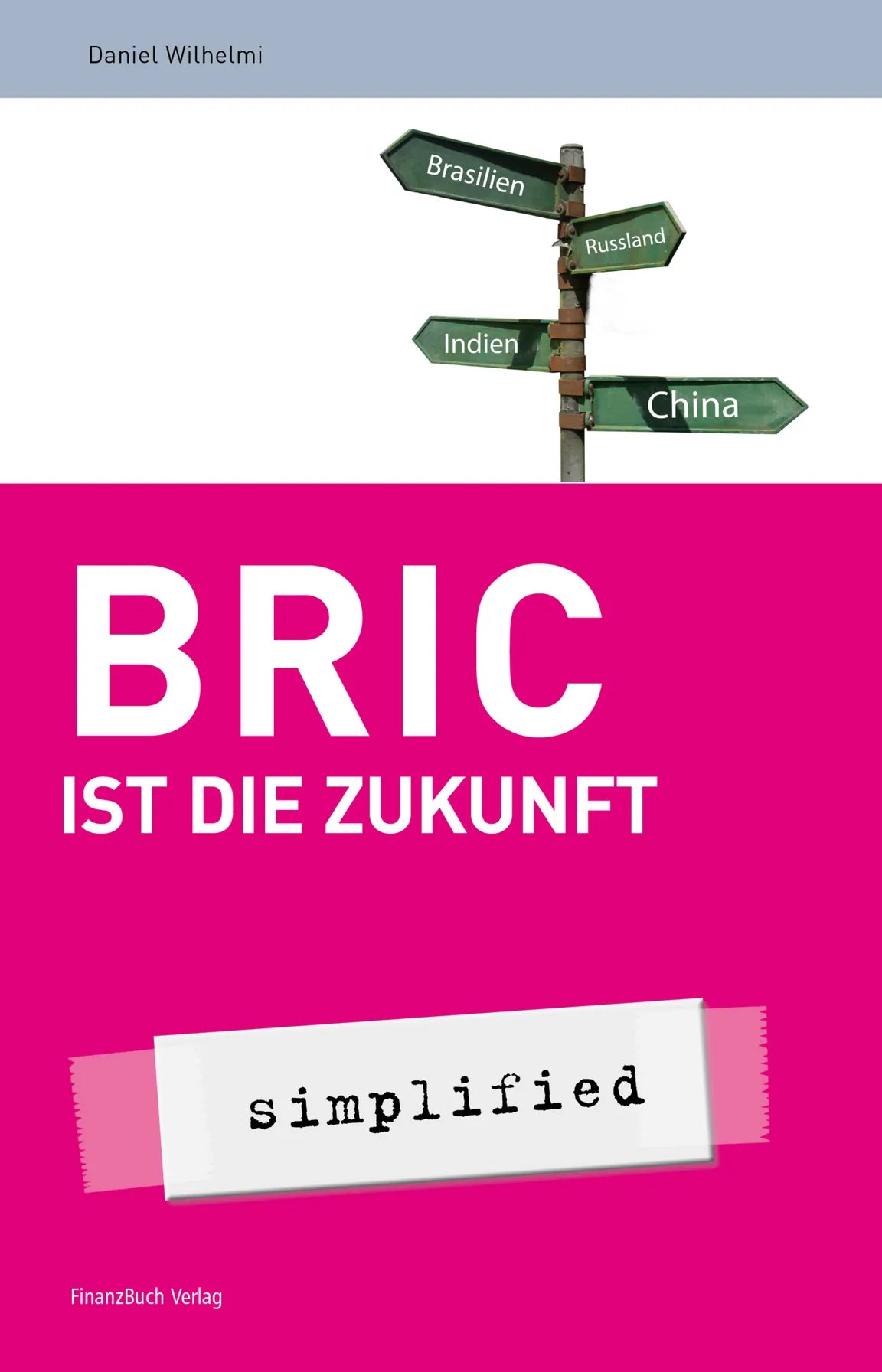 Buchcover von 'BRIC ist die Zukunft' - Taschenbuch von Daniel Wilhelmi