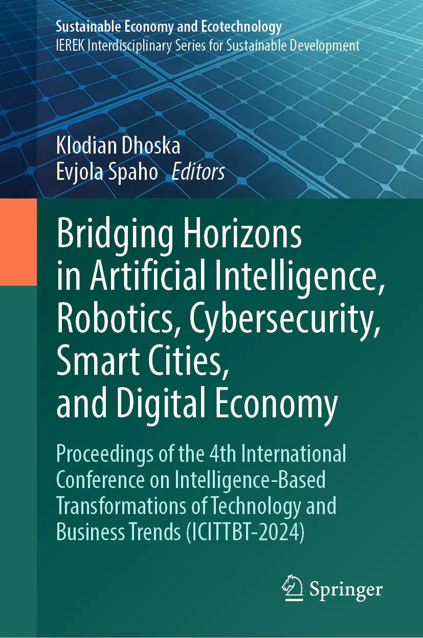 Cover: Bridging Horizons in Artificial Intelligence, Robotics, Cybersecurity, Smart Cities, and Digital Economy (E-Book)
