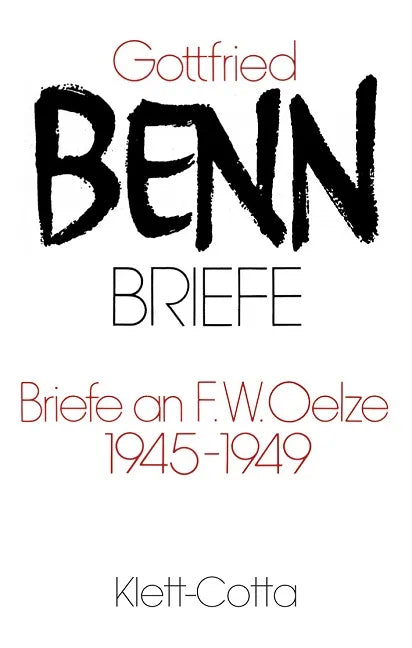 Buchcover von 'Briefe an F. W. Oelze. 1945-1949' - Gebundene Ausgabe von Gottfried Benn